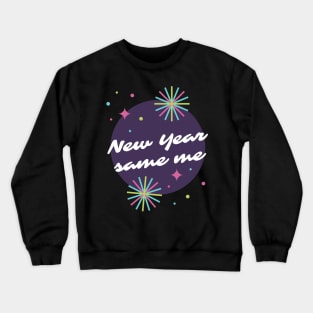 New Year Same Me - Merry Christmas 2020 Crewneck Sweatshirt